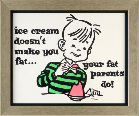 Ice Cream Doesn't Make You Fat Todd Goldman Canvas Giclée Print Artist Hand Signed Numbered and Framed