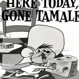 Here Today Gone Tamale Warner Bros Giclée Print Numbered with Warner Bros Hologram Seal