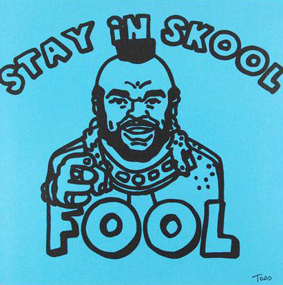 Stay in Skool Fool Todd Goldman Canvas Giclee Print Artist Hand Signed and Numbered