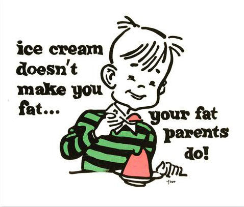 Ice Cream Doesn't Make You Fat Todd Goldman Canvas Giclée Print Artist Hand Signed and Numbered
